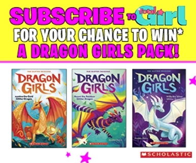 SUBSCRIBE FOR YOUR CHANCE TO WIN A DRAGON GIRLS PACK!