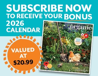 SUBSCRIBE TO ABC ORGANIC GARDENER AND RECEIVE A BONUS 2026 CALENDAR!