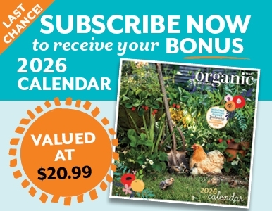SUBSCRIBE TO ABC ORGANIC GARDENER AND RECEIVE A BONUS 2026 CALENDAR!