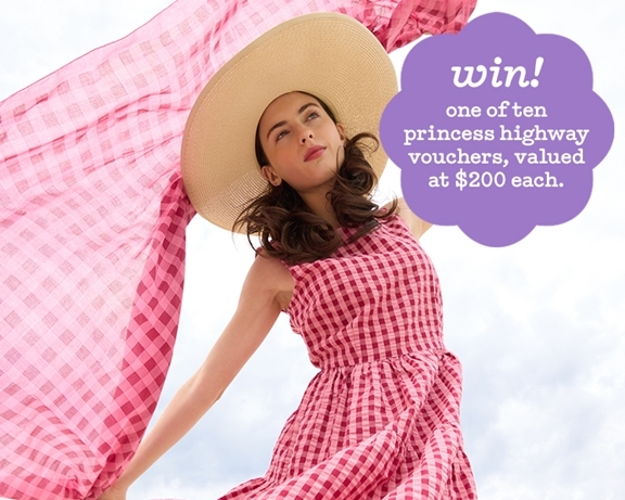SUBSCRIBE FOR A CHANCE TO WIN ONE OF TEN PRINCESS HIGHWAY VOUCHERS!