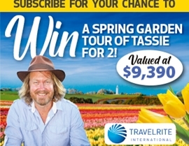 SUBSCRIBE FOR YOUR CHANCE TO WIN A SPRING GARDEN TOUR OF TASSIE!