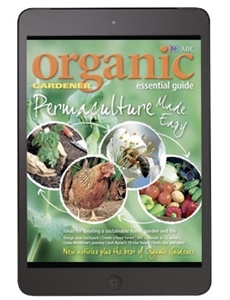 Organic Gardener Essential Guide #11 - Permaculture Made Easy - Digital Edition Magazine