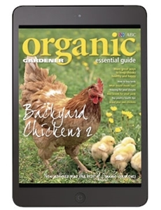Organic Gardener Essential Guide #10 - Backyard Chickens 2 - Digital Edition Magazine