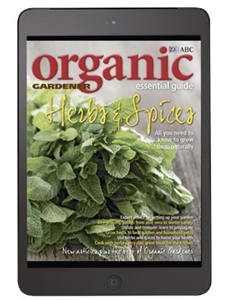 Organic Gardener Essential Guide #4 - Herbs & Spices - Digital Edition Magazine