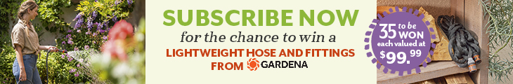 SUBSCRIBE FOR YOUR CHANCE TO WIN A GARDENA HOSE AND FITTINGS!